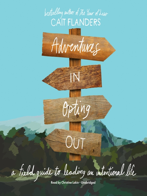 Title details for Adventures in Opting Out by Cait Flanders - Available